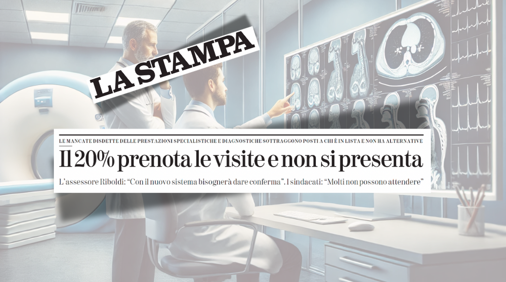 Le mancate disdette delle prestazioni specialistiche e diagnostiche sottraggono posti a chi è in lista e non ha alternative. Chiara Rivetti, Segretaria Regionale Anaao Assomed Piemonte – La Stampa