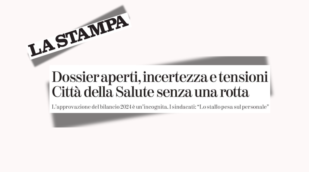 AOU Città della Salute, l’approvazione del bilancio 2024 è un’incognita e lo stallo pesa sul personale. Chiara Rivetti, Segretaria Regionale Anaao Assomed Piemonte – La Stampa